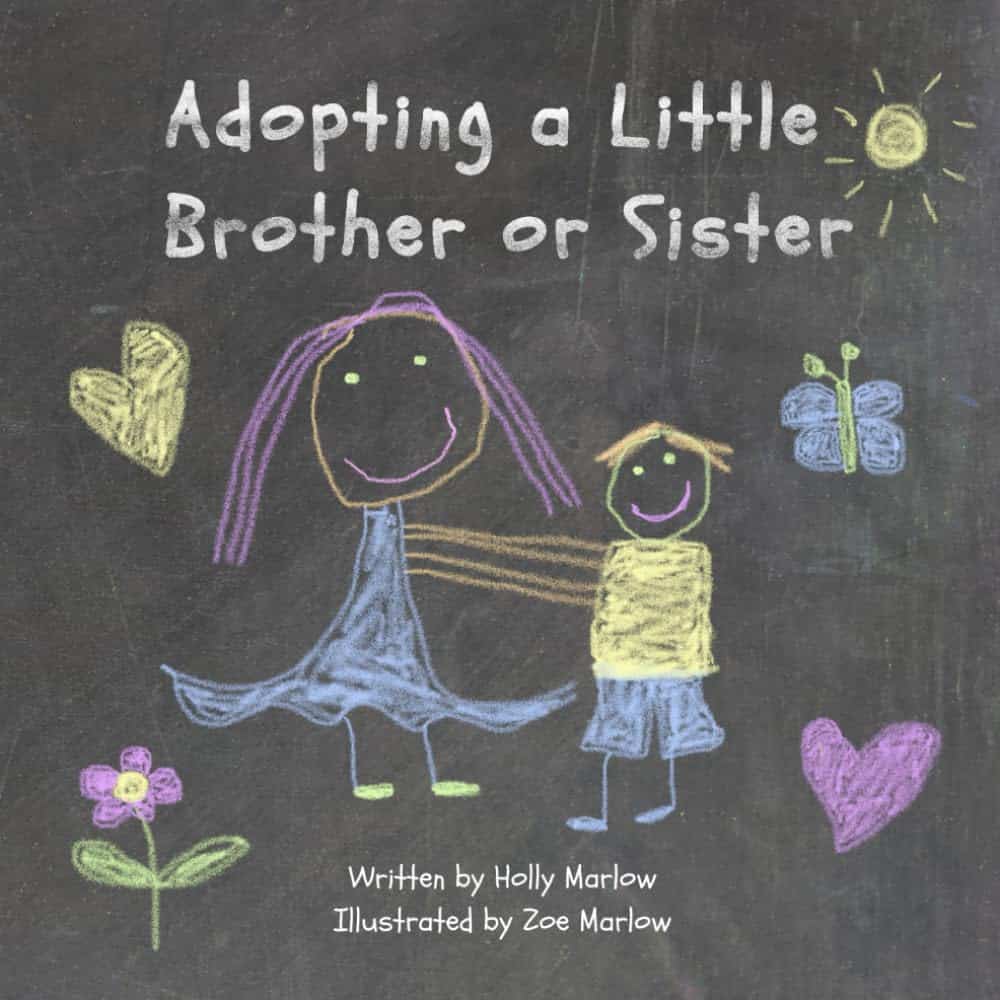 Book cover for 'Adopting a Little Brother or Sister' by Holly Marlow, with child-friendly artwork capturing the emotional milestones of a new sibling joining the family.
