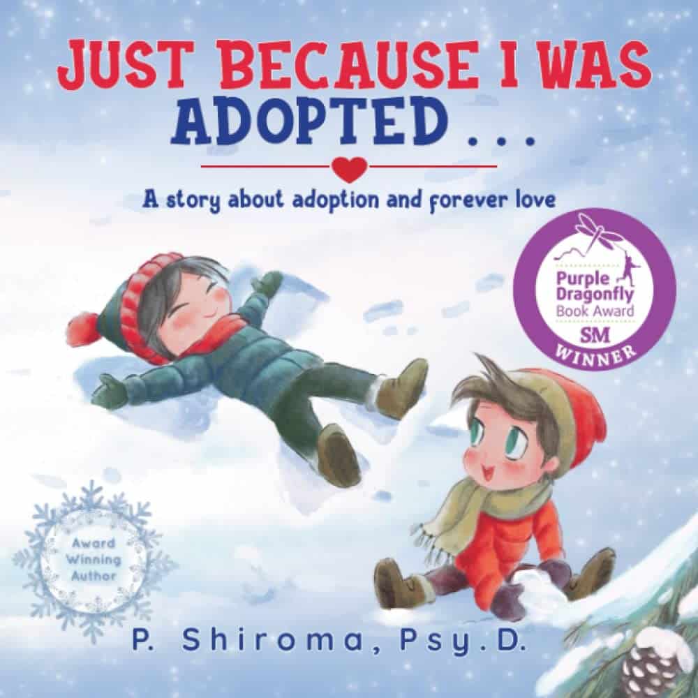 Book cover for 'Just Because I Was Adopted . . .' by Dr. P. Shiroma, featuring stunning chibi anime illustrations of William and his friends learning what family truly means.