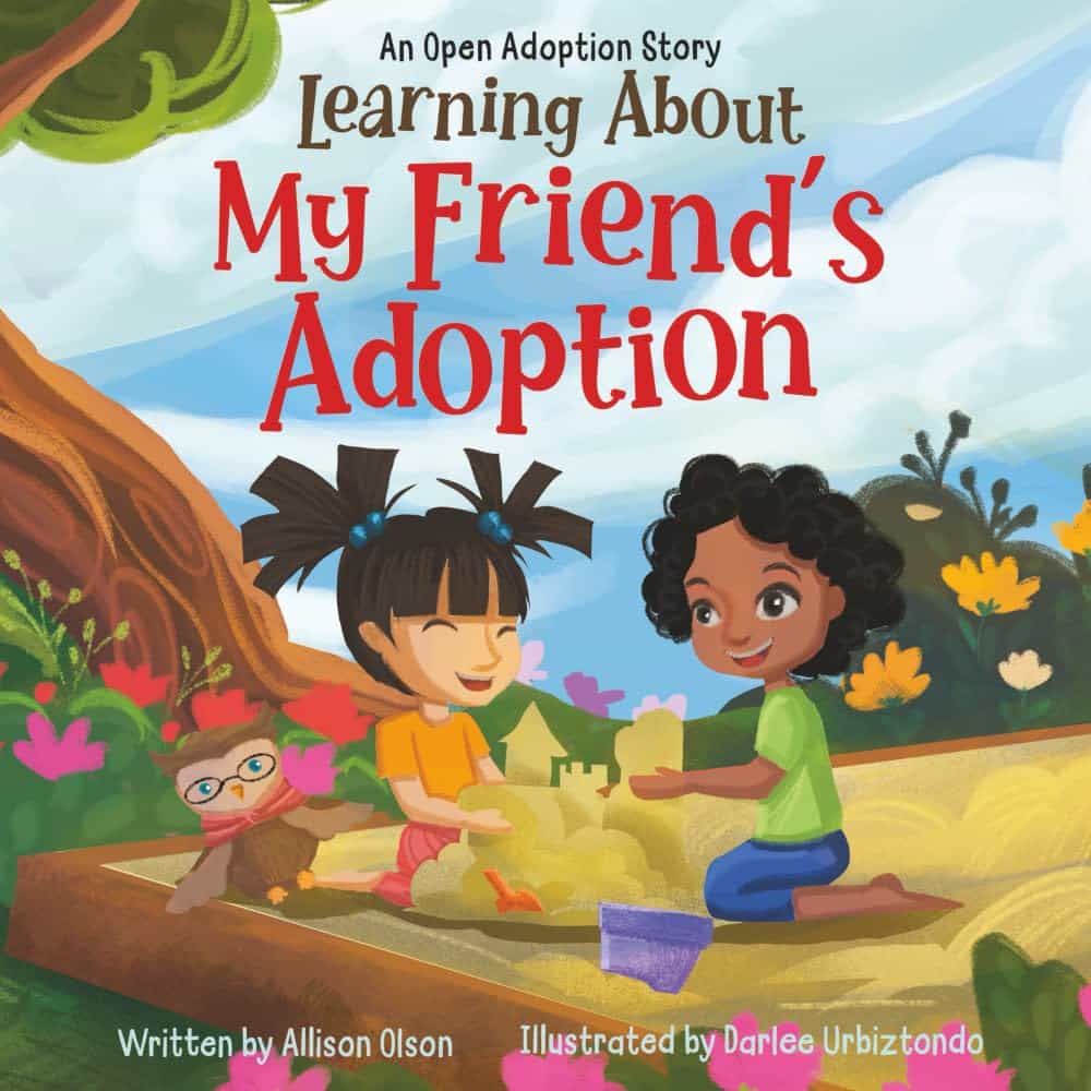 Book cover for 'Learning About My Friend's Adoption' by Allison Olson, with empathetic artwork of two friends chatting openly about what adoption means.