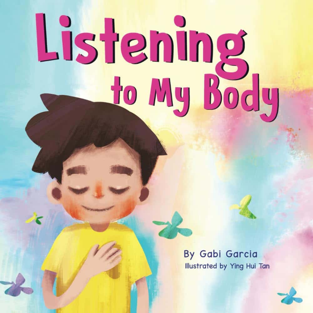 Book cover for 'Listening to My Body' by Gabi Garcia, showing interactive, child-friendly illustrations focused on naming feelings and emotional regulation