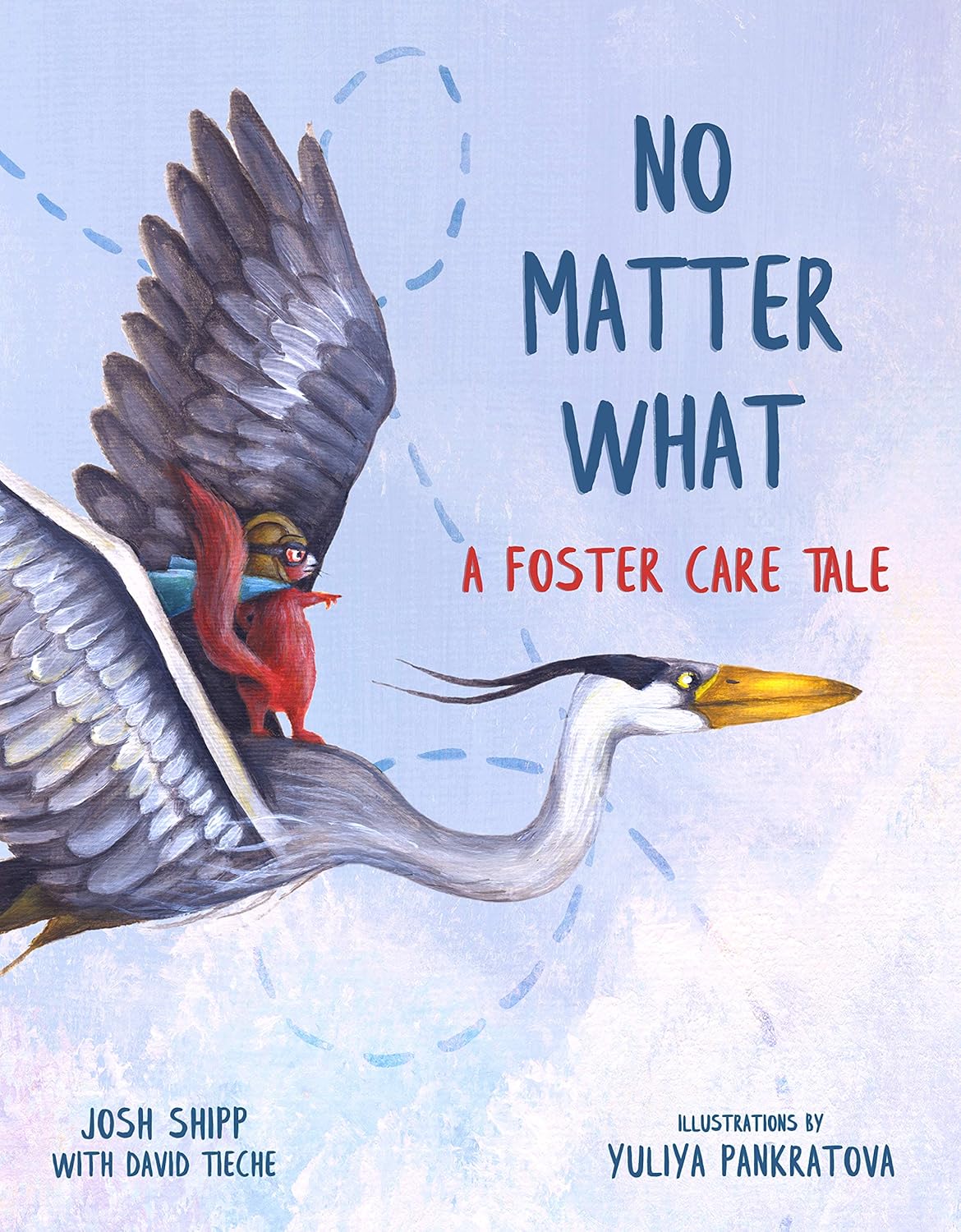 Book cover for 'No Matter What: A Foster Care Tale' by Josh Shipp, featuring a humorous, reassuring illustration of Josh the squirrel being welcomed unconditionally by a family of elephants.