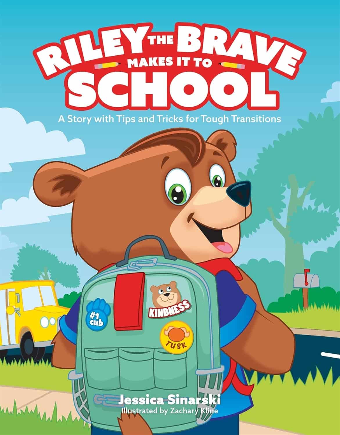Book cover for 'Riley the Brave Makes It to School' by Jessica Sinarski, featuring a cute cub facing a tough school day with emotional regulation tips."