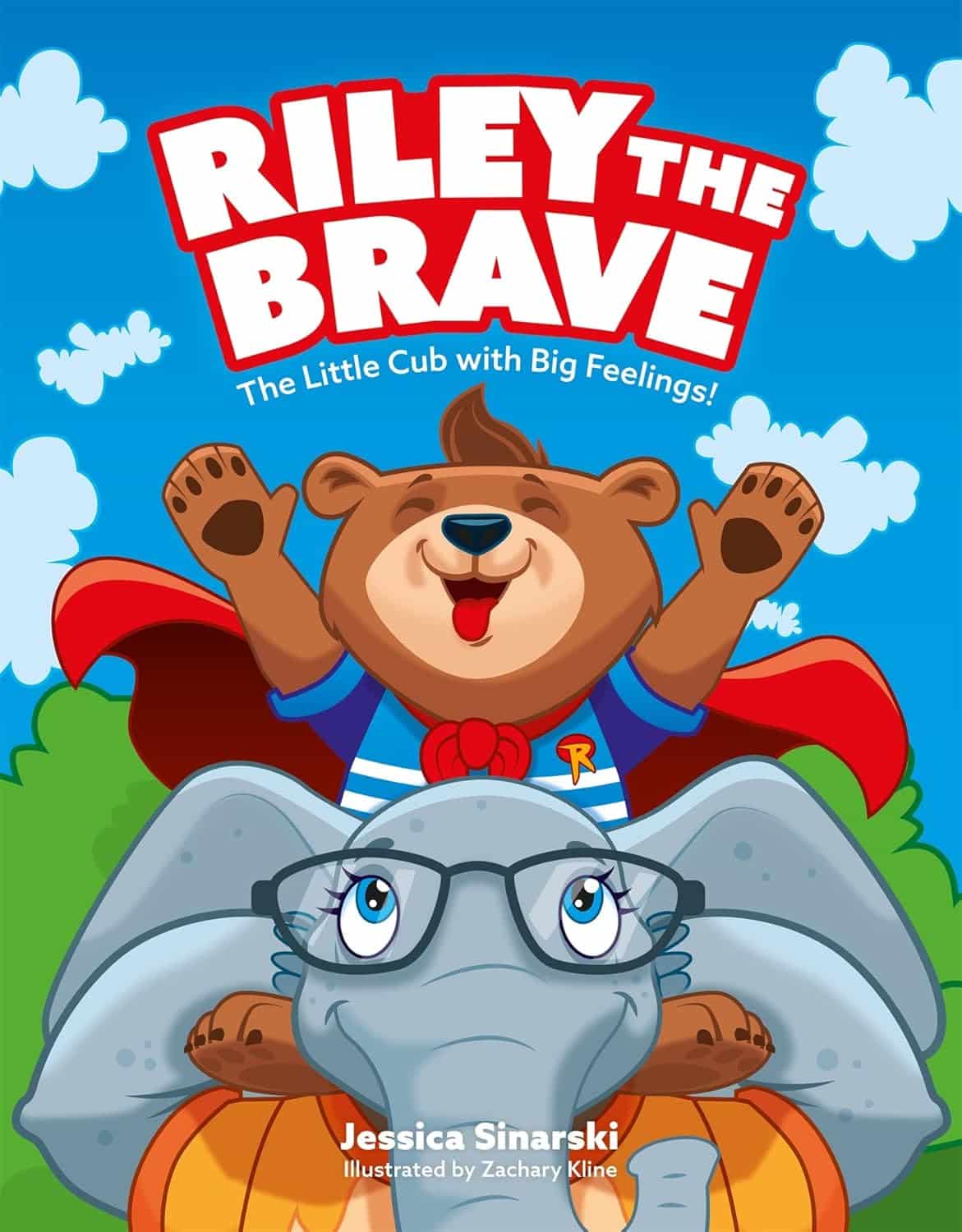 Book cover for 'Riley the Brave: The Little Cub with Big Feelings!' by Jessica Sinarski, displaying a little bear learning to face fears and ask for help.