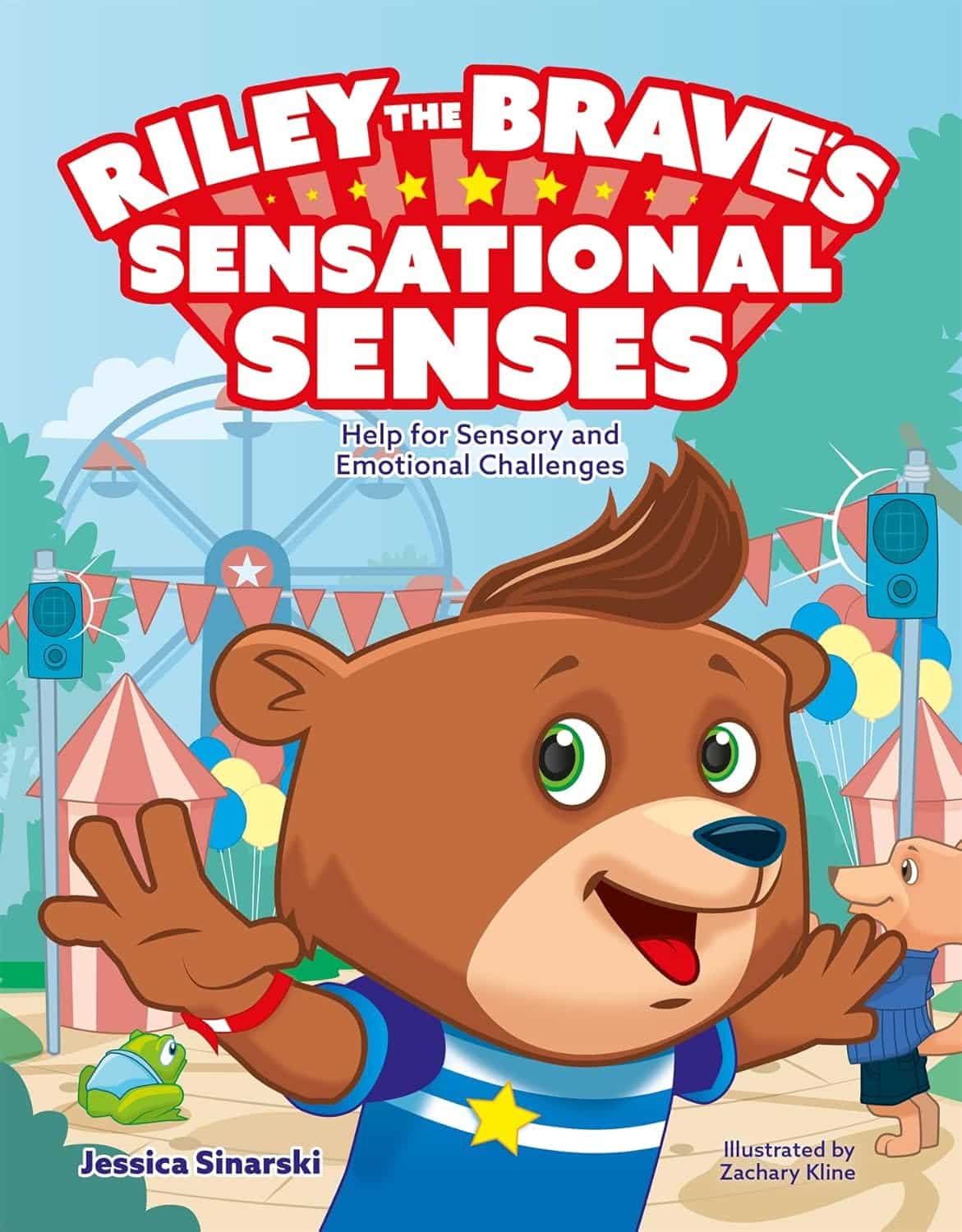 Book cover for 'Riley the Brave's Sensational Senses' by Jessica Sinarski, capturing a playful fairground backdrop while introducing sensory processing.