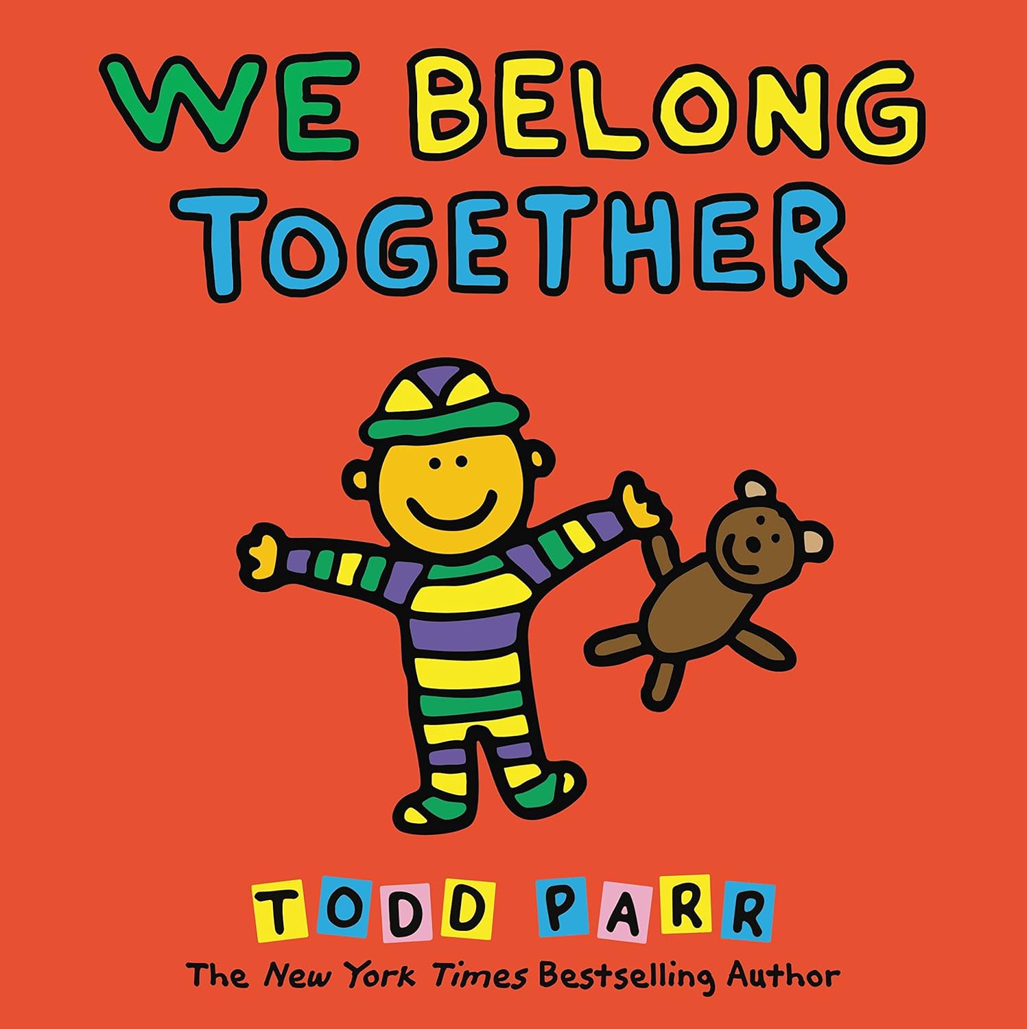 Book cover for 'We Belong Together: A Book About Adoption and Families' by Todd Parr, capturing bold, bright, signature graphic shapes that highlight sharing homes and hearts.