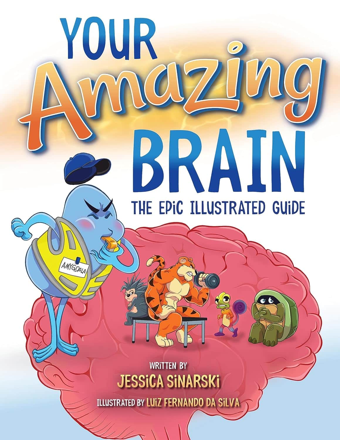 Book cover for 'Your Amazing Brain: The Epic Illustrated Guide' by David A. Aguilar, featuring vibrant, engaging educational graphics that visually break down how the brain functions.
